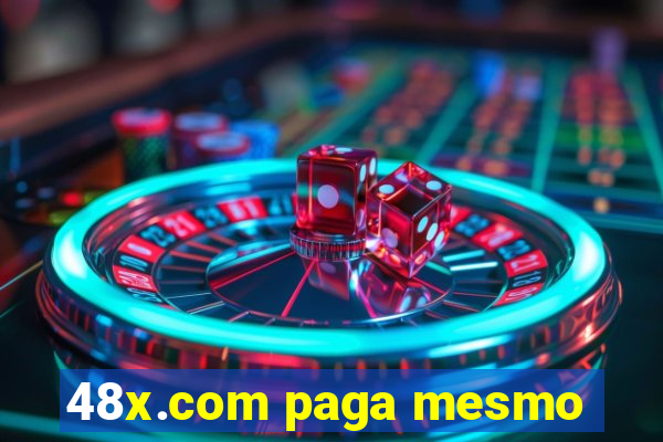 48x.com paga mesmo